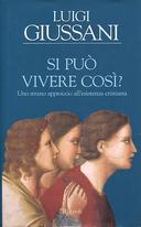 Si Può Vivere Così? Uno Strano Approccio all’Esistenza Cristiana