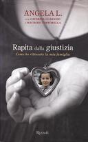 Rapita dalla Giustizia – Come ho Ritrovato la Mia Famiglia