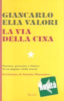 La Via della Cina – Passato, Presente e Futuro di un Gigante della Storia