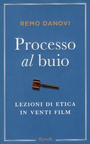 Processo al Buio – Lezioni di Etica in Venti Film