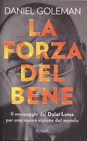 La Forza del Bene – Il Messaggio del Dalai Lama per una Nuova Visione del Mondo