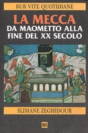 La Mecca da Maometto alla Fine del XX Secolo