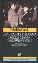 La Vita Quotidiana della Mafia dal 1950 ai Nostri Giorni