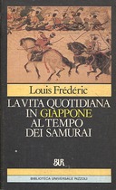 La Vita Quotidiana in Giappone al Tempo dei Samurai