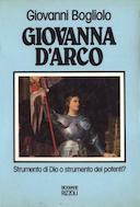 Giovanna D’Arco – Strumento di Dio o Strumento dei Potenti?