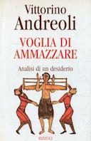 Voglia di Ammazzare – Analisi di un Desiderio