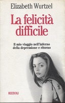 La Felicità Difficile – Il Mio Viaggio nell’Inferno della Depressione e Ritorno