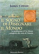 Il Sogno di Disegnare il Mondo – Le Meditazioni di Fra Mauro Cartografo alla Corte di Venezia