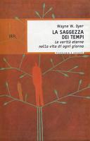 La Saggezza dei Tempi – Le Verità Eterne nella Vita di Ogni Giorno