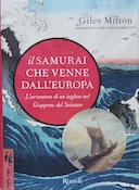 Il Samurai che Venne dall'Europa - L'Avventura di un Inglese nel Giappone del Seicento, Milton Giles