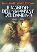 Il Manuale della Mamma e del Bambino – Da Zero a Sei Anni