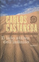 Il Lato Attivo dell'Infinito, Castaneda Carlos