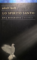 Lo Spirito Santo – Una Biografia