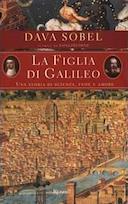 La Figlia di Galileo – Una Storia di Scienza, Fede e Amore