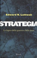 Strategia – La Logica della Guerra e della Pace