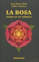 La Rosa – Storia di un Simbolo