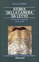 Storia della Camera da Letto – Il Riposo e l’Amore nei Secoli