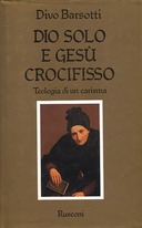 Dio Solo e Gesù Crocefisso