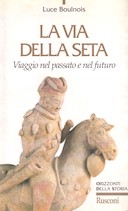 La Via della Seta – Viaggio nel Passato e nel Futuro