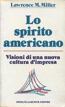 Lo Spirito Americano – Visioni di una Nuova Cultura d’Impresa