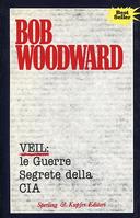  Veil : le Guerre Segrete della CIA, Woodward Bob