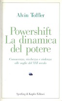 Powershift la Dinamica del Potere – Conoscenza, Ricchezza e Violenza alle Soglie del XXI Secolo