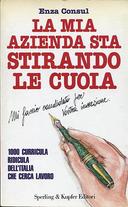 La Mia Azienda sta Stirando le Cuoia – 1000 Curricula Ridicula dell’Italia che Cerca Lavoro