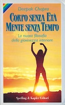 Corpo Senza Età Mente Senza Tempo – La Nuova Filosofia della Giovinezza Interiore