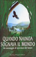 Quando Nainoa Sognava il Mondo – Un Messaggio di Speranza dal Futuro