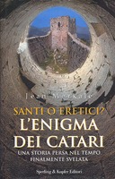 Santi o Eretici l’Enigma dei Catari