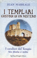 I Templari Custodi di un Mistero