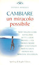 Cambiare un Miracolo Possibile, Wholey Dennis