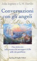 Conversazioni con gli Angeli – Una Storia Vera sulla Presenza dei Messaggeri di Dio nella Vita Quotidiana