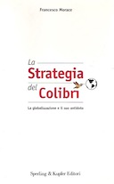 La Strategia del Colibrì – La Globalizzazione e il Suo Antidoto