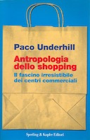 Antropologia dello Shopping – Il Fascino Irresistibile dei Centri Commerciali