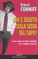 Chi è Seduto sulla Sedia del Capo – Come Scoprire la Bestia Aziendale che si Annida in Tutti Noi