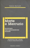 Marte e Mercurio – Sociologia dell’Organizzazione Militare