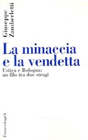 La Minaccia e la Vendetta – Ustica e Bologna: un Filo tra Due Stragi