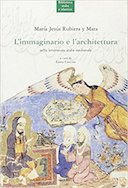 L'Immaginario e l'Architettura nella Letteratura Araba Medioevale, Rubiera y Mata María Jesús