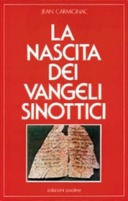 La Nascita dei Vangeli Sinottici