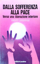 Dalla Sofferenza alla Pace – Verso una Liberazione Interiore