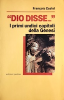 “Dio Disse…” – I Primi Undici Capitoli della Genesi