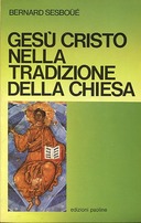 Gesù Cristo nella Tradizione della Chiesa