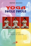 Yoga Facile Facile – Un’Arte Antica sul Tappeto di Casa Tua