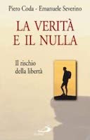 La Verità e il Nulla – Il Rischio della Libertà