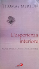 L'Esperienza Interiore - Note sulla Contemplazione, Merton Thomas