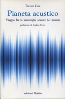 Pianeta Acustico – Viaggio fra le Meraviglie Sonore del Mondo