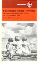 Educazione e Ruolo Femminile – La Condizione delle Donne in Italia dal Dopoguerra a Oggi