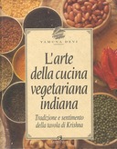 L’Arte della Cucina Vegetariana Indiana – Tradizione e Sentimento della Tavola di Krishna