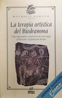 La Terapia Artistica del Biodramma – Come Rappresentare e Conoscere la Vita in un Viaggio di Liberazione e Trasformazione Interiore